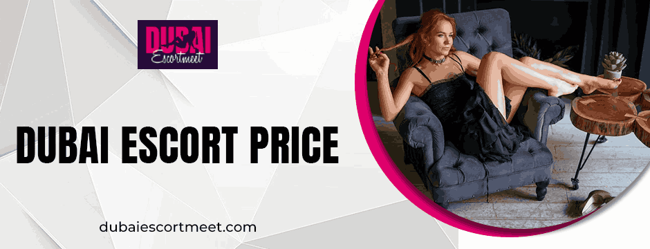 Dubai Escort price 1 11zon 1