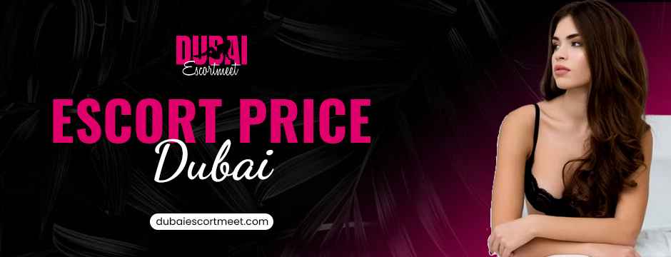 escort price Dubai